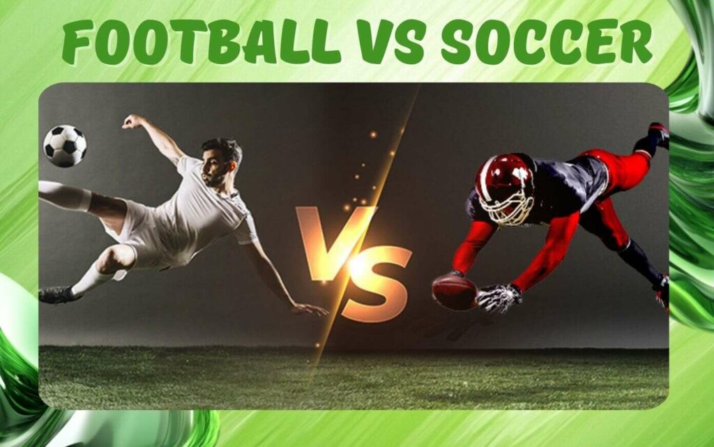 Football vs Soccer Difference overview